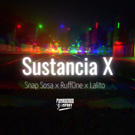 Sustancia X ft. Snap Sosa & Lalito | Boomplay Music