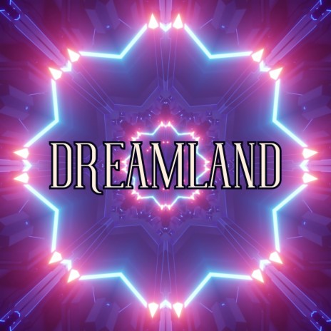 Dreamland | Boomplay Music