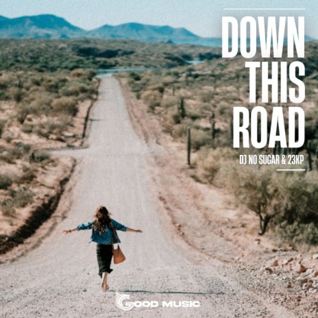 Down This Road (Radio Mix) ft. 23KP