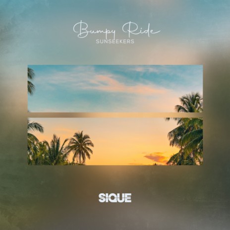 Bumpy Ride ft. SIQUE | Boomplay Music