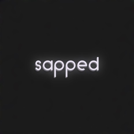 Sapped | Boomplay Music