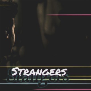 Strangers