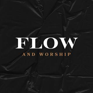 Flow And Worship