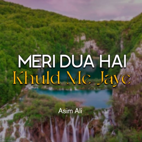 Meri Dua Hai Khuld Me Jaye | Boomplay Music