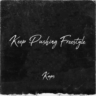 Keep Pushing Freestyle