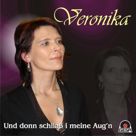 Und Donn Schliaß i Meine Aug´n (Playback)