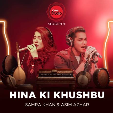Hina Ki Khushbu (Coke Studio Season 8) ft. Samra Khan
