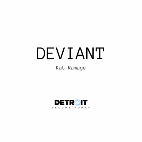 Deviant (Detroit: Become Human Fan Song) | Boomplay Music
