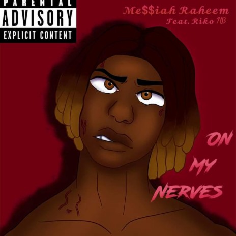 On My Nerves ft. Riko 703 | Boomplay Music