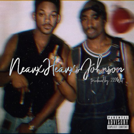 NeauxHeauxs Johnson | Boomplay Music