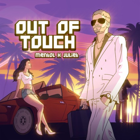 Out of Touch ft. Juliet | Boomplay Music