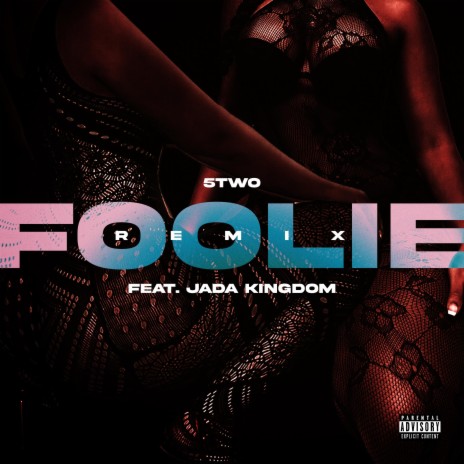 Foolie (Remix) ft. Jada Kingdom
