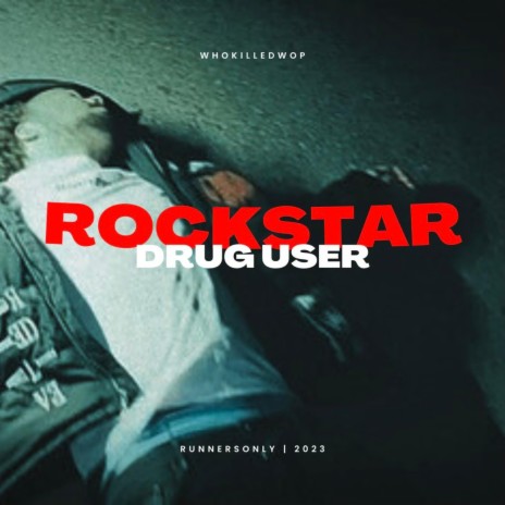 Rockstar/Drug User