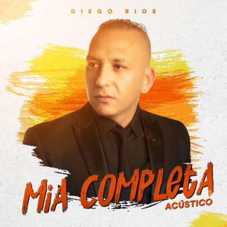 Mía Completa (Acústico) | Boomplay Music