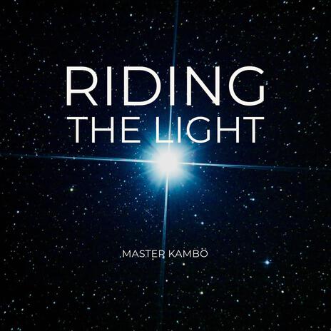 RiDiNG THE LiGHT | Boomplay Music