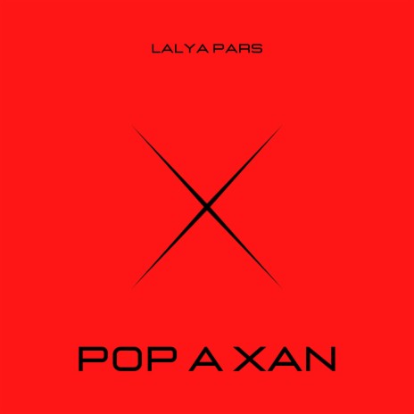 Pop A Xan | Boomplay Music