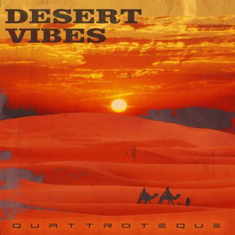 Desert Vibes | Boomplay Music