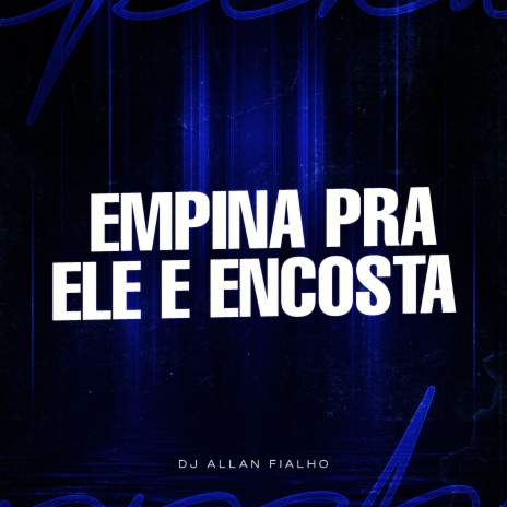 Empina Pra ele e Encosta | Boomplay Music