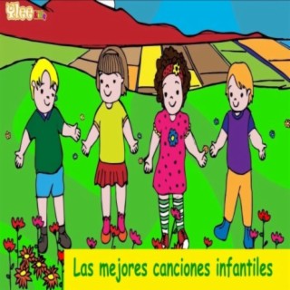 Las Mejores Canciones Infantiles en Español