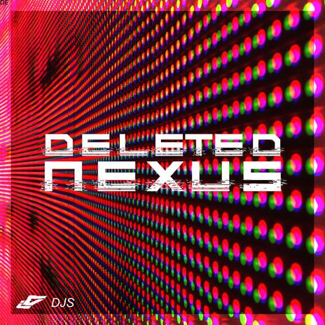 Deleted Nexus ft. DeltaLaiez | Boomplay Music