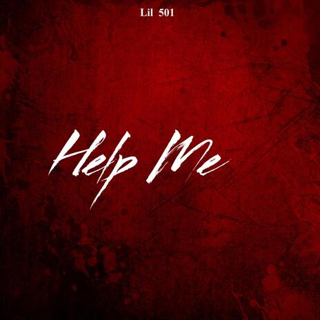 Lil 501 (Help Me Freestyle) (Radio Edit) | Boomplay Music