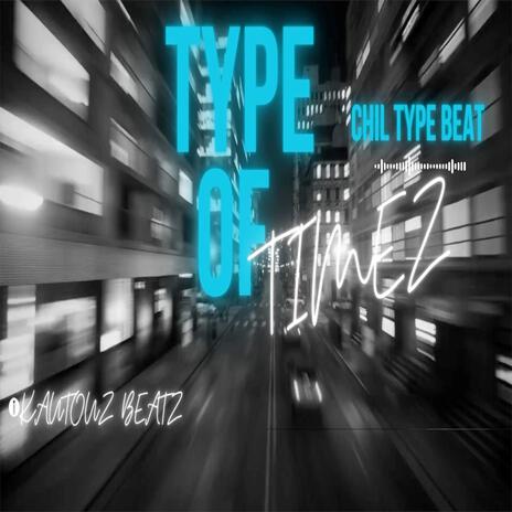 type of timez | Boomplay Music