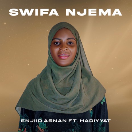 SWIFA NJEMA ft. adiyyat Asnan | Boomplay Music