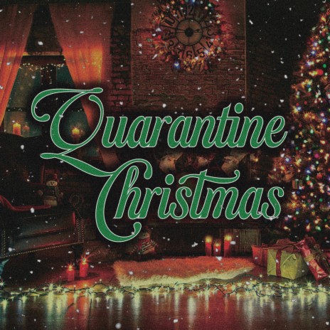 Quarantine Christmas | Boomplay Music