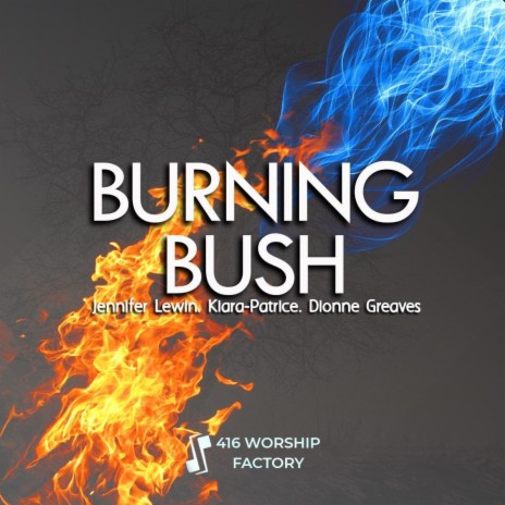 Burning Bush ft. Kiara Patrice | Boomplay Music