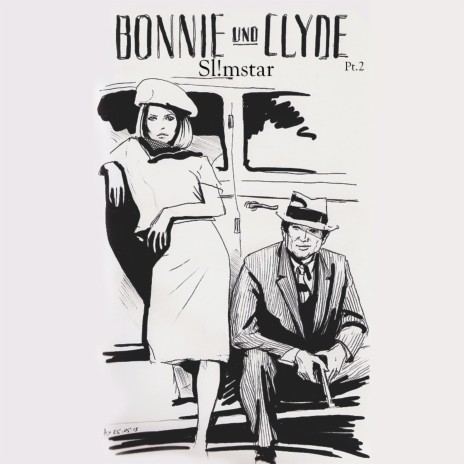 Bonnie & Clyde Pt. 2