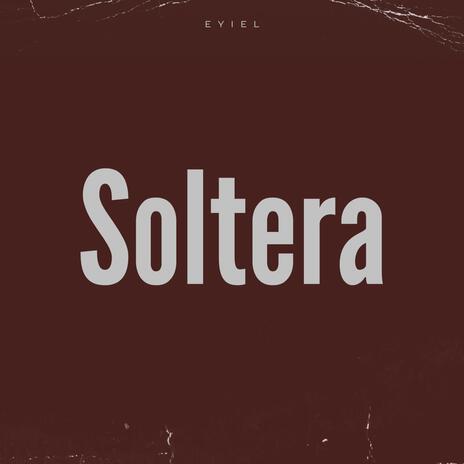 Soltera | Boomplay Music