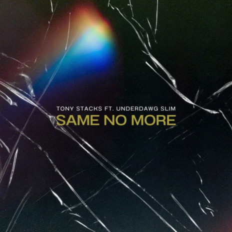 Same No More ft. Underdawg Slim