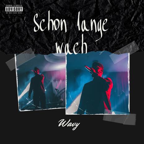 SCHON LANGE WACH | Boomplay Music