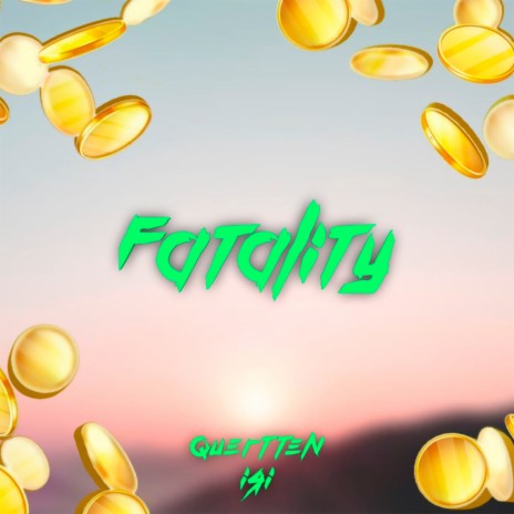 Fatality ft. QUERTTEN | Boomplay Music
