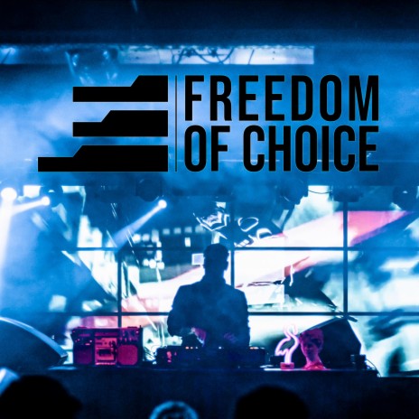 Freedom of Choice | Boomplay Music