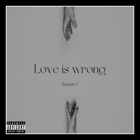 Love Is Wrong | Boomplay Music