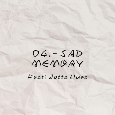 Sad Memory (feat. JOTTA BLUES) | Boomplay Music