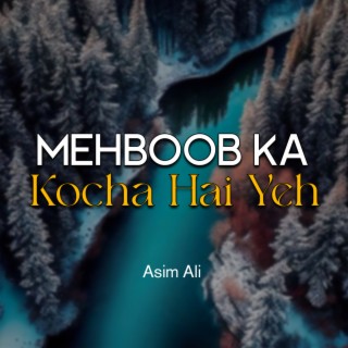 Mehboob Ka Kocha Hai Yeh