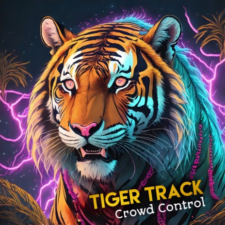 Tiger Track (Crowd Control) ft. DJ Rathan | Boomplay Music