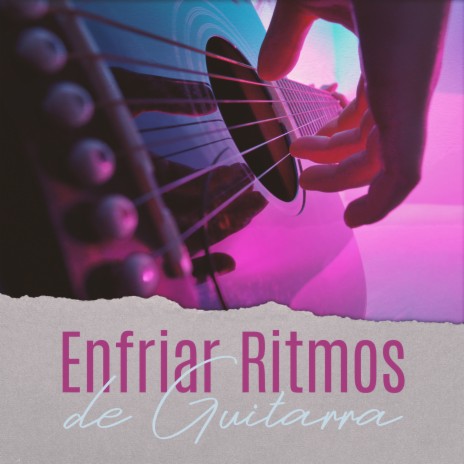 Enfriar Ritmos de Guitarra ft. Jazz Guitar Club & Relaxing Jazz Guitar Academy
