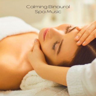 Calming Binaural Spa Music