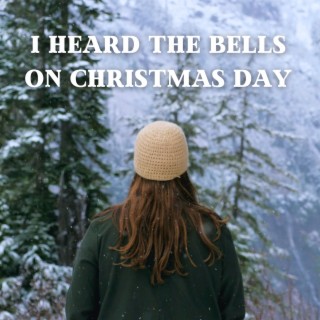 I Heard The Bells On Christmas Day (Live)