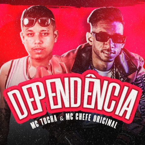 Dependência ft. Mc Chefe Original | Boomplay Music