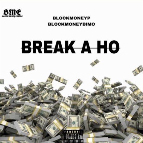 Break A Ho ft. BlockmoneyBimo | Boomplay Music