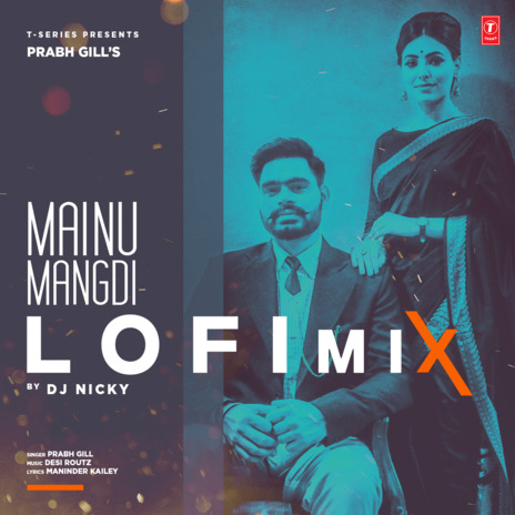 Mainu Mangdi Lofi Mix ft. Dj Nicky | Boomplay Music