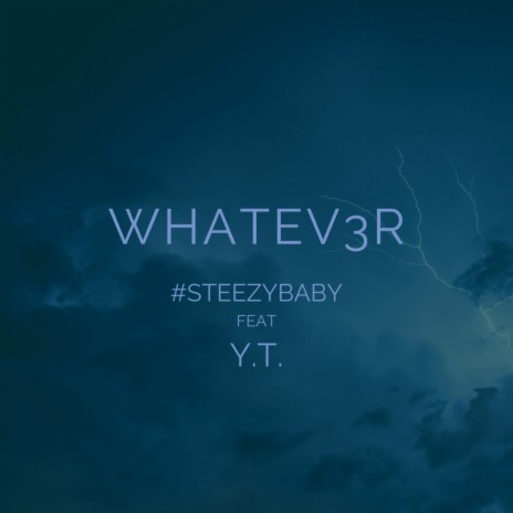 Whatev3r ft. Y.T. | Boomplay Music