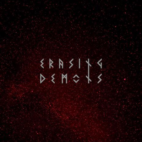 Erasing demons | Boomplay Music