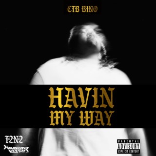 Havin' My Way lyrics | Boomplay Music