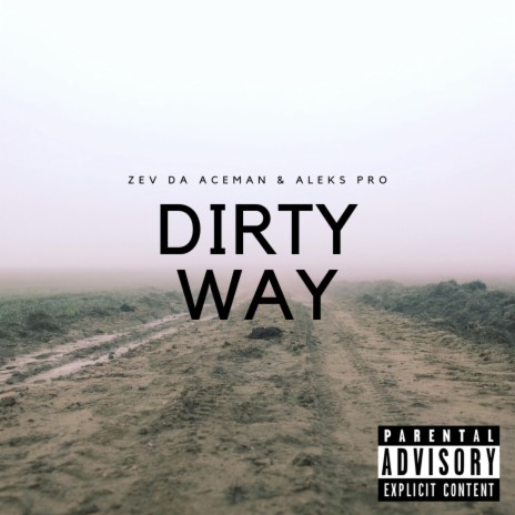 Dirty Way ft. Aleks Pro