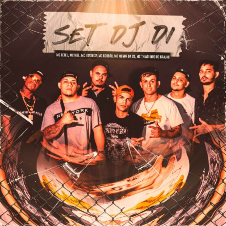 Set Dj Di ft. Mc Bryan SP, Mc Teteu, Mc Gordão, Mc Niel & MC Menor da DS | Boomplay Music